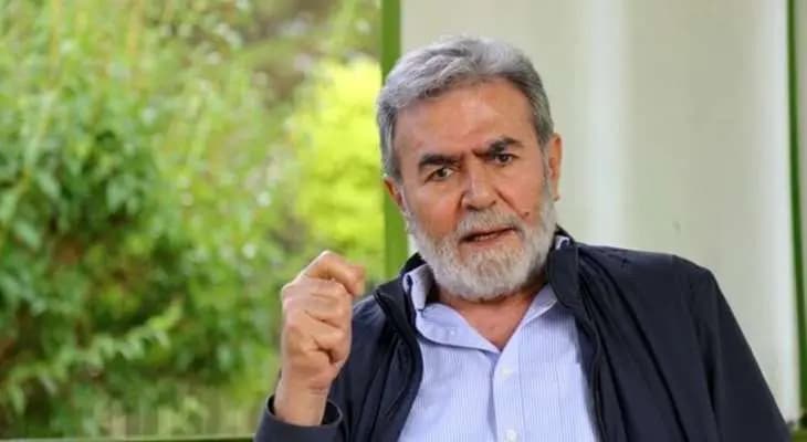 النخالة: نتوحد في معركة واحدة مع لبنان